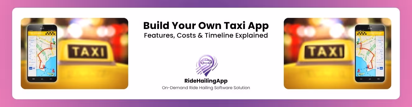 Build Your Own Taxi App | Ride Hailing App