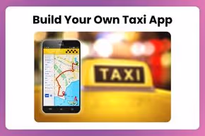 Build Your Own Taxi App