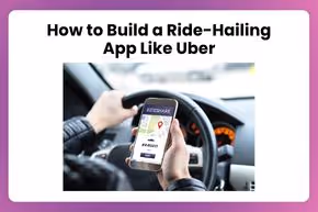 How to Build a Ride-Hailing App Like Uber card
