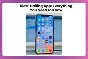 Ride-Hailing App Everything You Need to Know - card